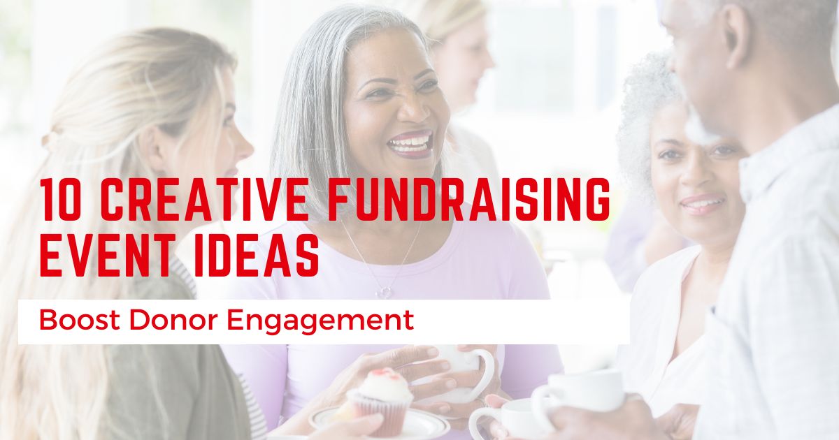 10 Creative Fundraising Event Ideas to Boost Donor Engagement