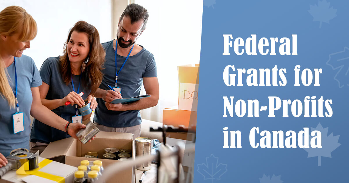 The Non-Profits Guide to Federal Grants in Canada