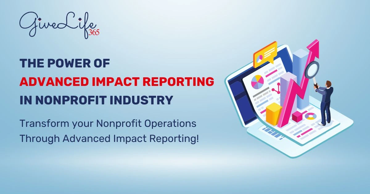 The Power of Advanced Impact Reporting in Nonprofit Industry